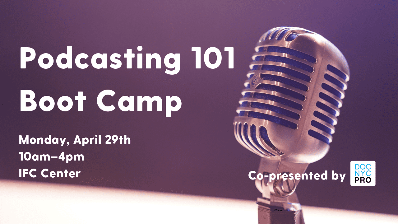 IFC Center - Podcasting 101 Boot Camp